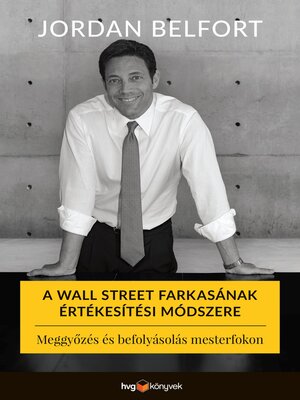 cover image of A Wall Street farkasának értékesítési módszere